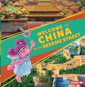 Cover: Welcome to China with Sesame Street (R) - Lerner Publications (Tm)
