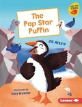 Cover: The Pop Star Puffin - Lerner Publications (Tm)