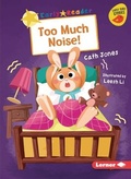 Cover: Too Much Noise! - Lerner Publications (Tm)