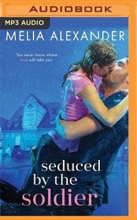 Enlarge image Cover: Seduced by the Soldier - Brilliance Audio