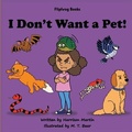 Cover: I Don't Want a Pet! - Flipfrog Books