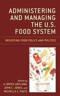 Cover: Administering and Managing the U.S. Food System - Lexington Books