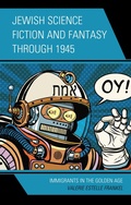 Cover: Jewish Science Fiction and Fantasy through 1945 - Lexington Books