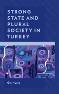 Cover: Strong State and Plural Society in Turkey - Lexington Books