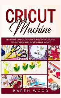 Enlarge image Cover: Cricut Machine - Karen Wood