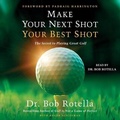 Cover: Make Your Next Shot Your Best Shot - SIMON & SCHUSTER AUDIO