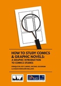 Cover: How to Study Comics & Graphic Novels: A Graphic Introduction to Comics Studies - Oxford Comics Network
