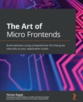 Cover: The Art of Micro Frontends - Packt Publishing