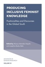 Cover: Producing Inclusive Feminist Knowledge - Emerald Publishing Limited