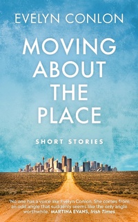 Abbildung von: Moving About the Place - Blackstaff Press Ltd