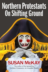 Enlarge image Cover: Northern Protestants: On Shifting Ground - Blackstaff Press Ltd