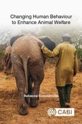 Cover: Changing Human Behaviour to Enhance Animal Welfare - CABI Publishing