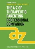 Cover: The A-Z of Therapeutic Parenting Professional Companion - Jessica Kingsley Publishers