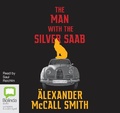 Cover: The Man With The Silver Saab - Bolinda Audio Books