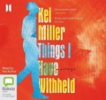 Cover: Things I Have Withheld - Bolinda/Canongate Audio