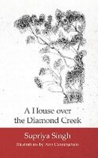 Abbildung von: A House Over Diamond Creek - Brolga Publishing Pty Ltd