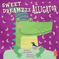 Cover: Sweet Dreamzzz Alligator - Book House