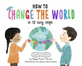Cover: How to Change the World in 12 Easy Steps - Tanglewood Press