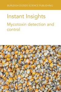 Enlarge image Cover: Instant Insights: Mycotoxin Detection and Control - Burleigh Dodds Science Publishing Limited