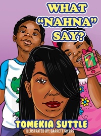 Enlarge image Cover: What "Nahna" Say? - Rapier Publishing Company