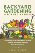 Cover: Backyard Gardening for Beginners - Publishing Forte
