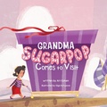 Cover: Grandma Sugarpop Comes to Visit - Storybook Genius, LLC