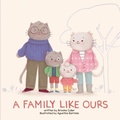 Cover: A Family Like Ours - Storybook Genius, LLC