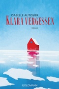 Cover: Klara vergessen - Goldmann