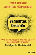 Cover: Vermintes Gel&auml;nde - Wie der Krieg um W&ouml;rter unsere Gesellschaft ver&auml;ndert - Heyne