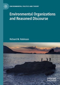 Enlarge image Cover: Environmental Organizations and Reasoned Discourse - Palgrave Macmillan