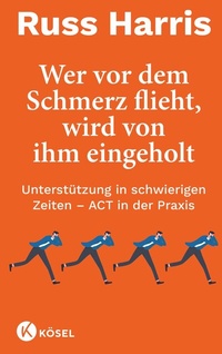 Abbildung von: Wer vor dem Schmerz flieht, wird von ihm eingeholt NA - Kösel