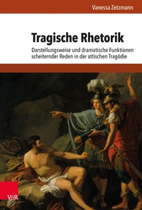 Enlarge image Cover: Tragische Rhetorik - Vandenhoeck & Ruprecht