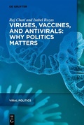 Cover: Viruses, Vaccines, and Antivirals: Why Politics Matters - De Gruyter