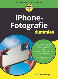 Abbildung von: iPhone-Fotografie für Dummies - Wiley-VCH