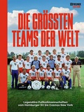 Cover: Die gr&ouml;&szlig;ten Teams der Welt - Delius Klasing