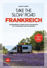 Abbildung von: Take the Slow Road Frankreich - Delius Klasing