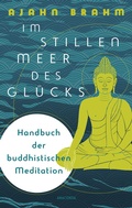 Abbildung von: Im stillen Meer des Glücks - Handbuch der buddhistischen Meditation - Anaconda Verlag