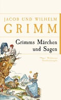 Cover: Grimms M&auml;rchen und Sagen - Anaconda Verlag