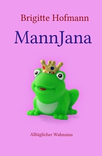 Enlarge image Cover: MannJana - epubli