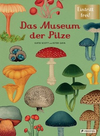 Abbildung von: Das Museum der Pilze - Prestel