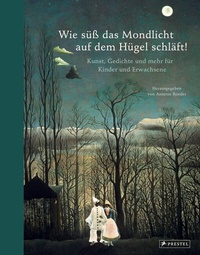 Abbildung von: Wie süß das Mondlicht auf dem Hügel schläft! - Prestel
