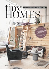 Abbildung von: Tiny Homes: Wohnideen für kleine Räume - Prestel