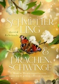 Cover: Schmetterling & Drachenschwinge - Drachenmond Verlag GmbH