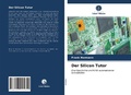 Cover: Der Silicon Tutor - Verlag Unser Wissen