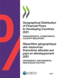 Enlarge image Cover: Geographical distribution of financial flows to developing countries 2021 - Organization for Economic Co-operation and Development (OECD)