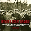 Cover: Hitler's Great Gamble - Tantor Audio