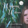 Cover: The Whispering of the Willows Lib/E - Tantor Audio