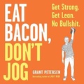 Cover: Eat Bacon, Don't Jog Lib/E - WORKMAN PUBLISHING