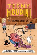 Cover: Teeny Houdini #1: The Disappearing Act - HarperCollins