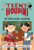 Cover: Teeny Houdini #2: The Super-Secret Valentine - HarperCollins